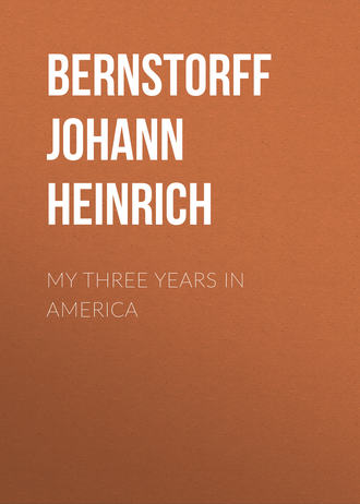Bernstorff Johann Heinrich. My Three Years in America