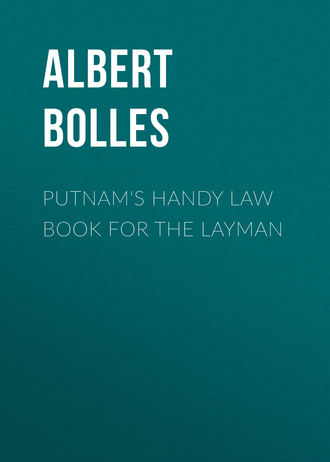 Bolles Albert Sidney. Putnam's Handy Law Book for the Layman