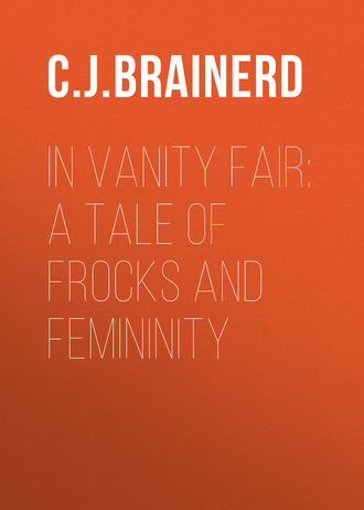 Brainerd Eleanor Hoyt. In Vanity Fair: A Tale of Frocks and Femininity