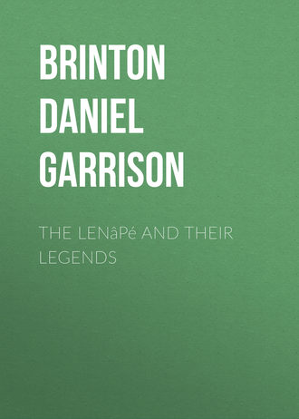 Brinton Daniel Garrison. The Len?p? and their Legends