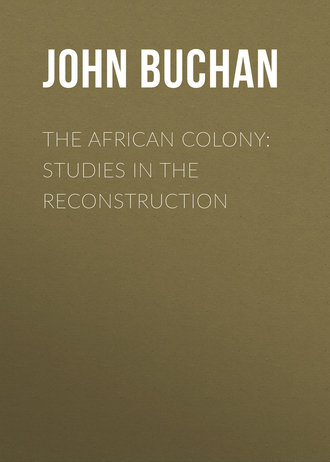 Buchan John. The African Colony: Studies in the Reconstruction