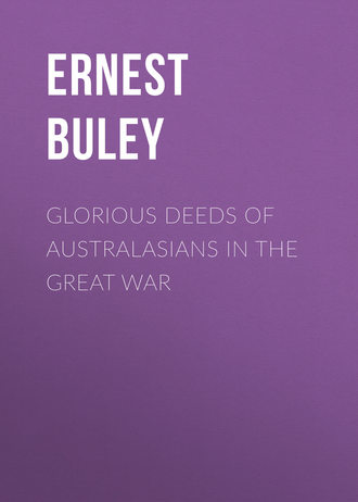 Buley Ernest Charles. Glorious Deeds of Australasians in the Great War