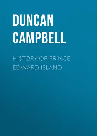 Campbell Duncan. History of Prince Edward Island