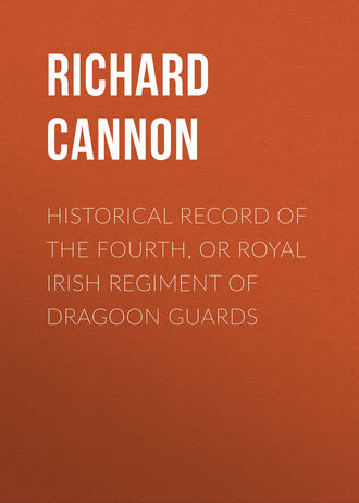 Cannon Richard. Historical Record of the Fourth, or Royal Irish Regiment of Dragoon Guards