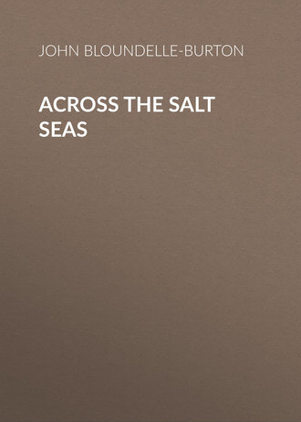 John Bloundelle-Burton. Across the Salt Seas