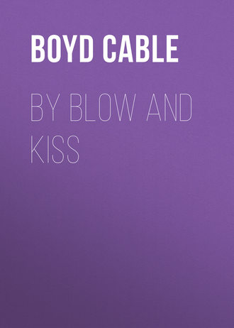 Cable Boyd. By Blow and Kiss