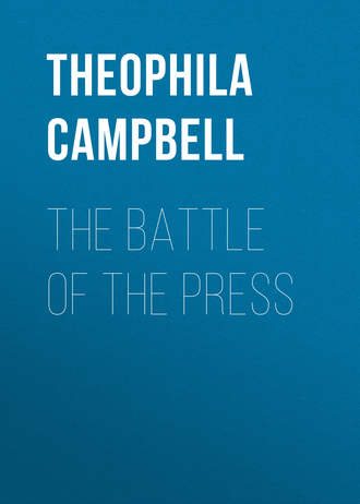 Campbell Theophila Carlile. The Battle of The Press