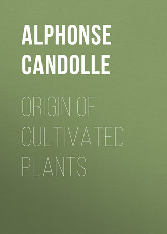 Alphonse de Candolle. Origin of Cultivated Plants