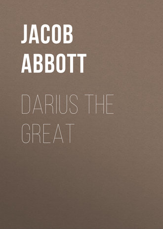 Abbott Jacob. Darius the Great