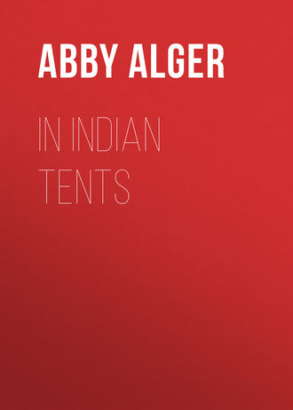 Alger Abby Langdon. In Indian Tents