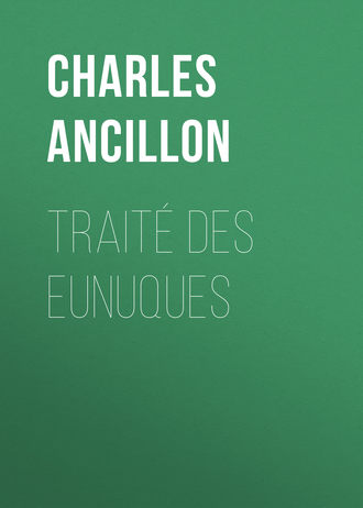 Charles Ancillon. Trait? des eunuques