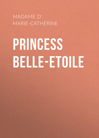 Madame d' Aulnoy Marie-Catherine. Princess Belle-Etoile