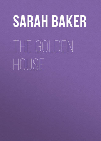 Baker Sarah Schoonmaker. The Golden House