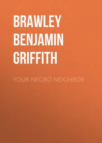 Your Negro Neighbor. Brawley Benjamin Griffith