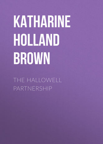 Katharine Holland Brown. The Hallowell Partnership
