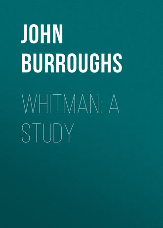 John Burroughs. Whitman: A Study