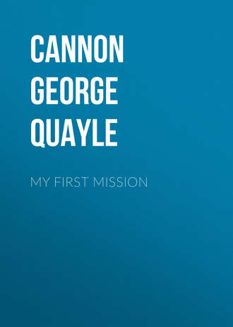 Cannon George Quayle. My First Mission