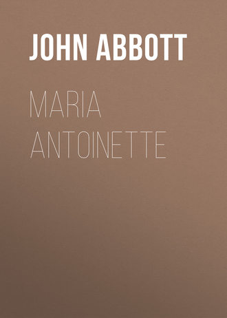 Maria Antoinette. Abbott John Stevens Cabot
