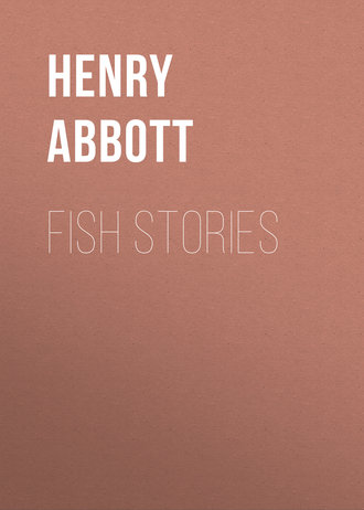 Abbott Henry. Fish Stories
