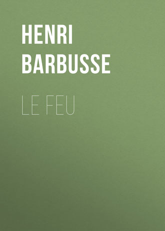 Henri Barbusse. Le feu