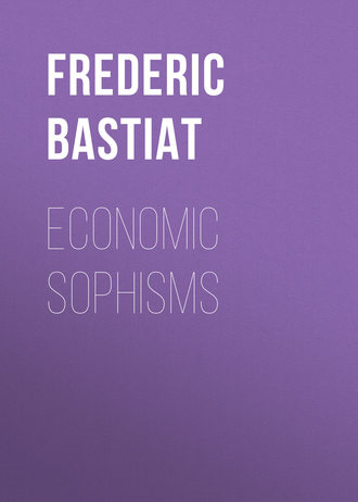 Bastiat Fr?d?ric. Economic Sophisms