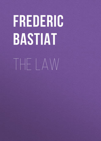 Bastiat Fr?d?ric. The Law