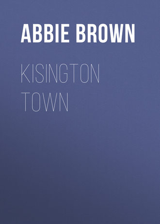 Brown Abbie Farwell. Kisington Town