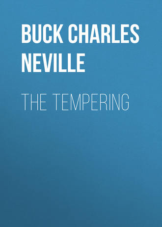 Buck Charles Neville. The Tempering