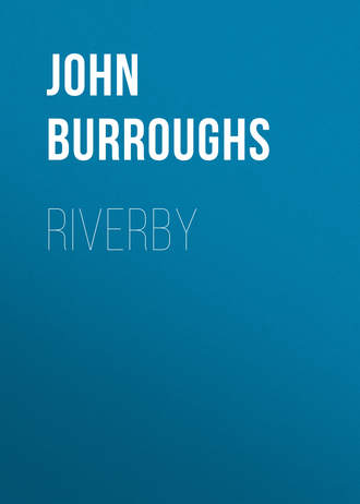 John Burroughs. Riverby