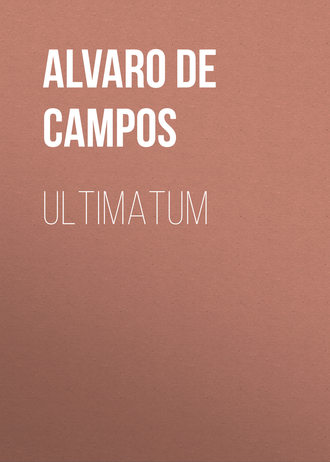 Alvaro de Campos. Ultimatum