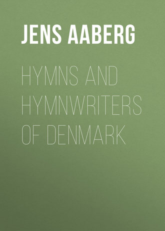 Hymns and Hymnwriters of Denmark. Aaberg Jens Christian