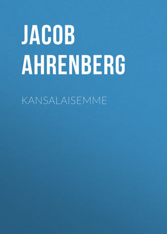 Jacob Ahrenberg. Kansalaisemme
