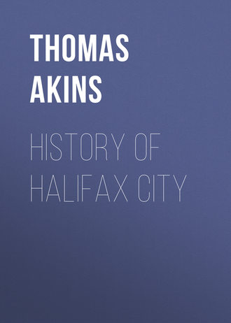 Akins Thomas B.. History of Halifax City