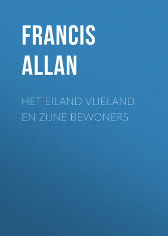 Allan Francis. Het Eiland Vlieland en Zijne Bewoners
