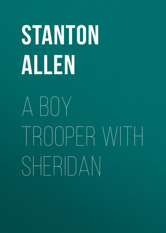 Allen Stanton P.. A Boy Trooper With Sheridan