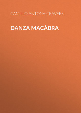 Danza macàbra. Antona-Traversi Camillo