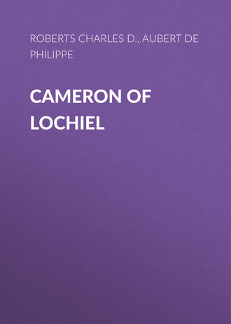 Aubert de Gasp? Philippe. Cameron of Lochiel