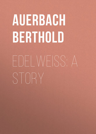 Edelweiss: A Story. 