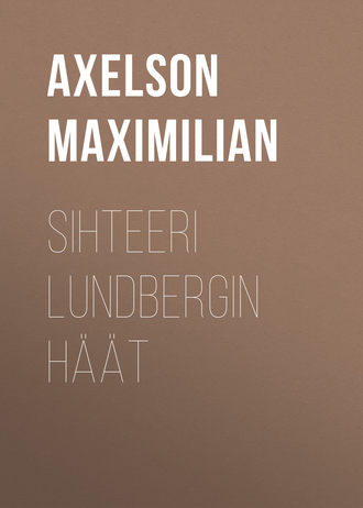 Axelson Maximilian. Sihteeri Lundbergin h??t