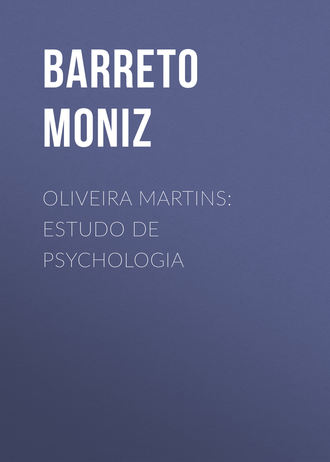 Barreto Moniz. Oliveira Martins: Estudo de Psychologia
