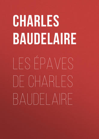 Les épaves de Charles Baudelaire. 