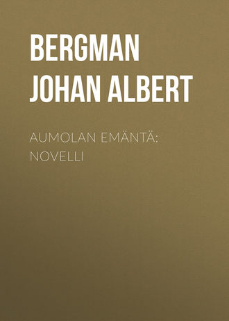 Bergman Johan Albert. Aumolan em?nt?: Novelli