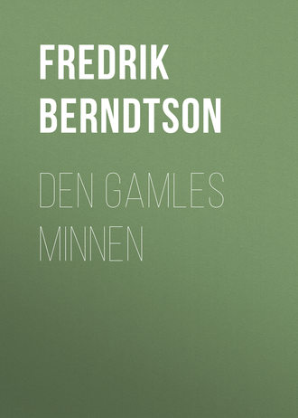 Den Gamles Minnen. Berndtson Fredrik