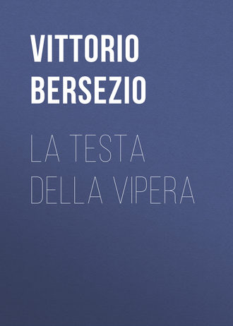 Bersezio Vittorio. La testa della vipera