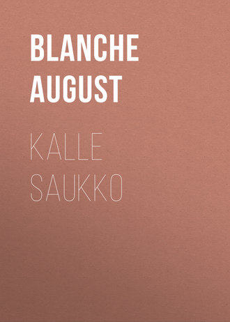 Blanche August. Kalle Saukko