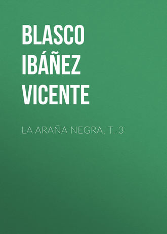 La araña negra, t. 3. 