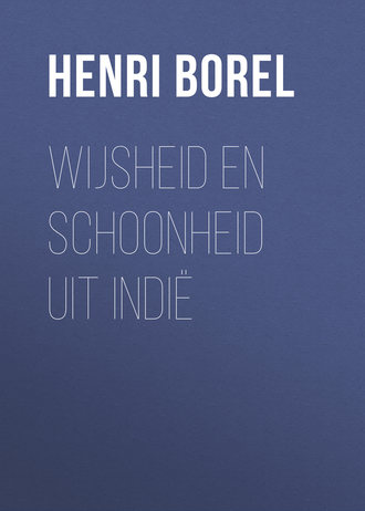 Borel Henri Jean François. Wijsheid en schoonheid uit Indië