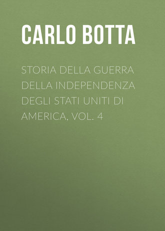 Storia della Guerra della Independenza degli Stati Uniti di America, vol. 4. Botta Carlo