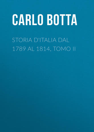 Botta Carlo. Storia d'Italia dal 1789 al 1814, tomo II
