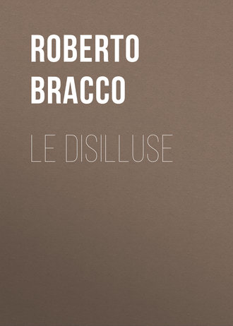 Bracco Roberto. Le disilluse